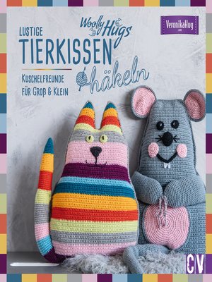cover image of Woolly Hugs Lustige Tierkissen häkeln